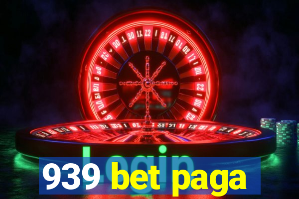 939 bet paga